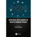 Artificial Intelligence of Health-Enabled Spaces