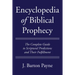 Encyclopedia of Biblical Prophecy: The Complete Guide to Scriptural Predictions and Their Fulfillment
