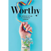 Worthy: The Memoir of an Ex-Mormon Lesbian