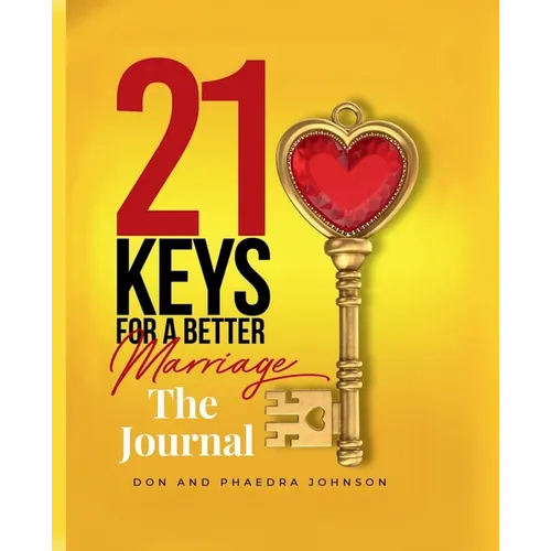 21 Keys For A Better Marriage The Journal