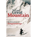The Last Great Mountain: The First Ascent of Kangchenjunga