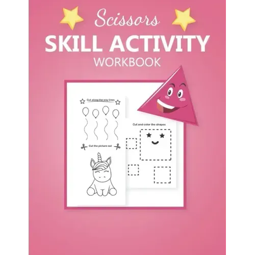 Scissors Skill activity workbook: My First Cutting practice activities book for kids Specializing In preschool, kindergarten - Toddler Fine Motor Scis