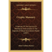 Cryptic Masonry: A Manual Of The Council Or Monitorial Instructions In The Degrees Of Royal And Select Master (1897)
