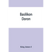 Basilikon doron; or, His majestys Instructions to his dearest sonne, Henry the Prince
