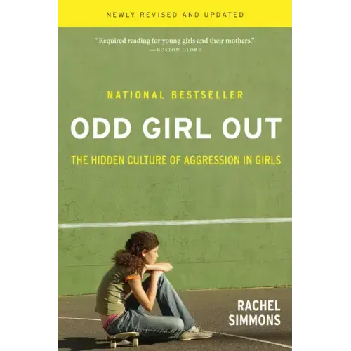 Odd Girl Out: The Hidden Culture of Aggression in Girls