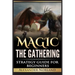 Magic The Gathering: Strategy Guide For Beginners (MTG, Best Strategies, Winning)