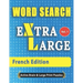 WORD SEARCH Extra Large - French Edition