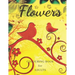 Flowers Colouring Book: Stress Relieving Designs, Adult Coloring Book with Flowers, Bouquets, Patterns, Decorations, Inspirational Designs, an