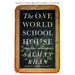 The One World Schoolhouse: Education Reimagined
