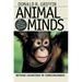 Animal Minds: Beyond Cognition to Consciousness