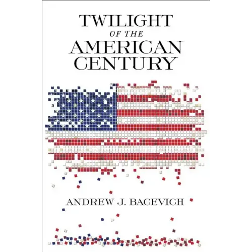 Twilight of the American Century