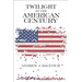 Twilight of the American Century