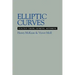 Elliptic Curves: Function Theory, Geometry, Arithmetic