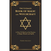 The Ultimate Book of Magic and Witchcraft: A How-To Book on the Practice of Magic Rituals and Spells (Special Cover Edition)