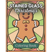 Stained Glass Christmas Coloring Book: An Adult Coloring Book for Relaxation and Stress Relief