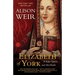 Elizabeth of York: A Tudor Queen and Her World