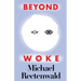 Beyond Woke