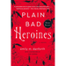 Plain Bad Heroines