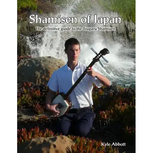 Shamisen of Japan: The Definitive Guide to Tsugaru Shamisen