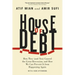 House of Debt: How They (and You) Caused the Great Recession, and How We Can Prevent It from Happening Again
