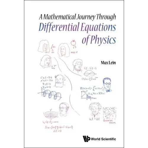 A Mathematical Journey Through Differential Equations of Physics