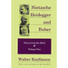 Nietzsche, Heidegger, and Buber