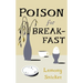 Poison for Breakfast