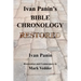 Ivan Panin's Bible Chronology Restored