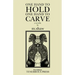 One Hand to Hold, One Hand to Carve