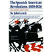 The Spanish American Revolutions 1808-1826