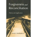 Forgiveness and Reconciliation: Theory and Application