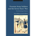 Prussian Army Soldiers and the Seven Years' War: The Psychology of Honour