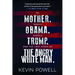 My Mother. Barack Obama. Donald Trump. and the Last Stand of the Angry White Man.