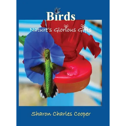 Birds: Nature's Glorious Gifts