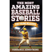 The Most Amazing Baseball Stories For Young Readers: 15 Amazing & Inspiring True Tales From Baseball's Greatest Batters