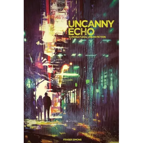Uncanny Echo: Supernatural Urban Fiction Roleplaying