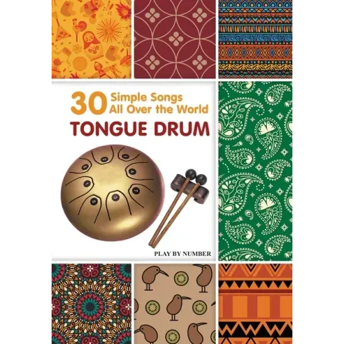 Tongue Drum 30 Simple Songs - All Over the World: Play by Number