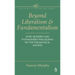 Beyond Liberalism and Fundamentalism