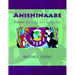 Anishinaabe: Ojibwe Culture and Language