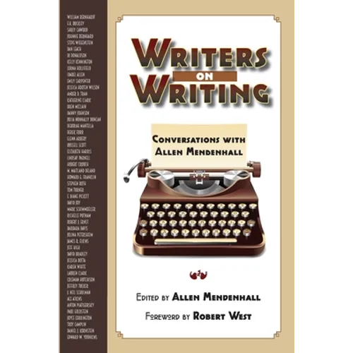 Writers on Writing: Conversations with Allen Mendenhall