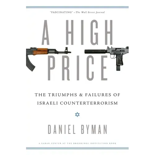 High Price: The Triumphs and Failures of Israeli Counterterrorism