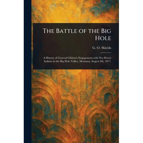 The Battle of the Big Hole