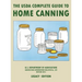 The USDA Complete Guide To Home Canning (Legacy Edition): The USDA's Handbook For Preserving, Pickling, And Fermenting Vegetables, Fruits, and Meats -