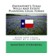 Davenport's Texas Wills And Estate Planning Legal Forms: Third Edition