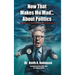 Now That Makes Me Mad...About Politics, A Satirical Take On Failed Liberalism
