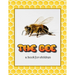 The Bee - a book for children: All about bees