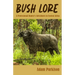Bush Lore: A Professional Hunter's Adventures in Central Africa