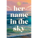 Her Name in the Sky