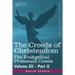 The Creeds of Christendom: The Evangelical Protestant Creeds - Volume III, Part II
