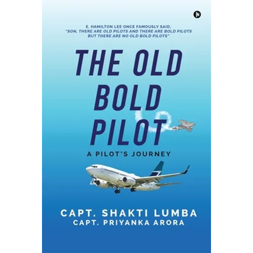 The Old Bold Pilot: A Pilot's Journey